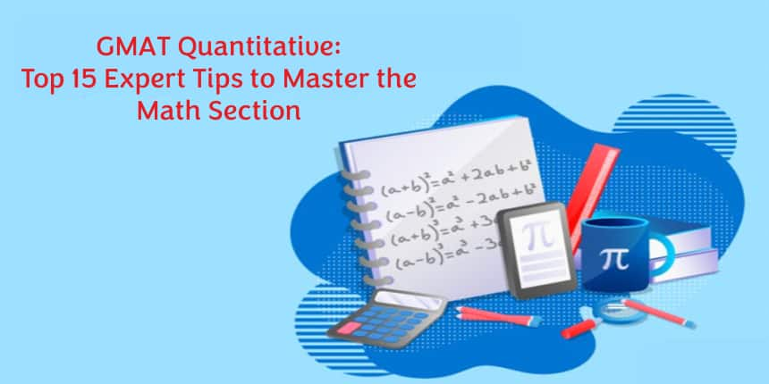 GMAT Quantitative: Top 15 Expert Tips to Master the Math Section